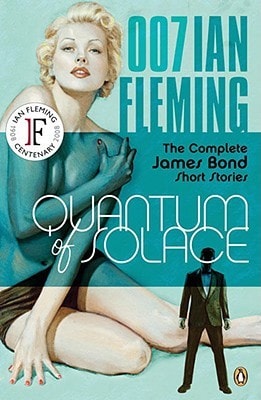 Quantum of Solace: The Complete James Bond Short Stories book cover