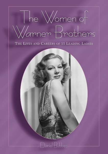 The Women of Warner Brothers: The Lives and Careers of 15 Leading Ladies book cover