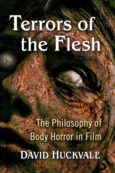 Book cover for Terrors of the Flesh: The Philosophy of Body Horror in Film