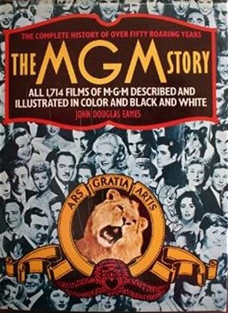 The MGM Story: The Complete History of Over Fifty Roaring Years book cover