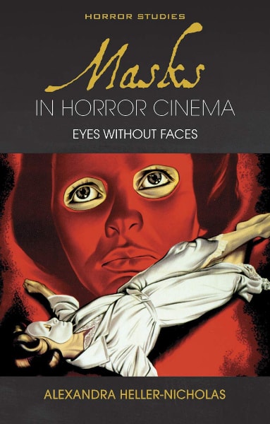 Masks in Horror Cinema: Eyes Without Faces book cover