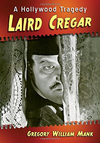 Laird Cregar: A Hollywood Tragedy book cover