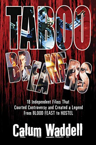 Taboo Breakers: 18 Independent Films That Courted Controversy and Created a Legend book cover