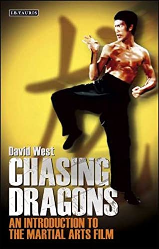 Chasing Dragons: An Introduction to the Martial Arts Film book cover