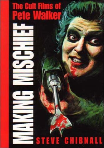 Making Mischief: The Cult Films of Pete Walker book cover