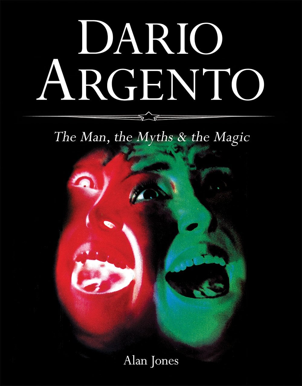 Dario Argento: The Man, the Myths & the Magic book cover