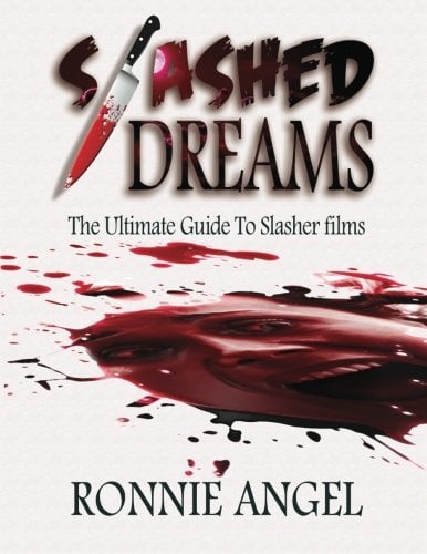 Slashed Dreams: The Ultimate Guide to Slasher Movies book cover