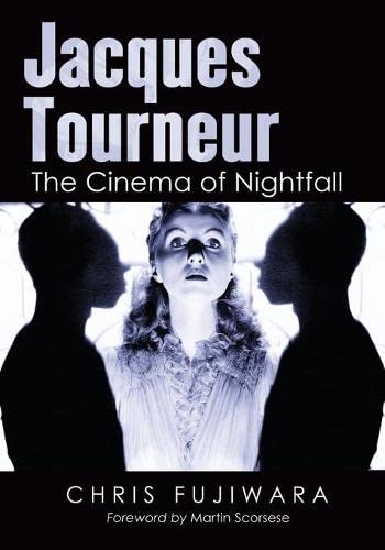 Jacques Tourneur: The Cinema of Nightfall book cover