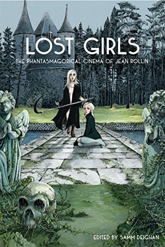 Lost Girls: The Phantasmagorical Cinema of Jean Rollin book cover