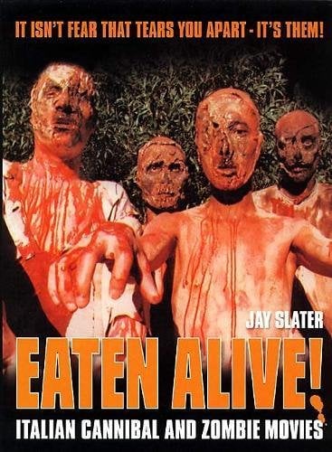 Eaten Alive!: Italian Cannibal and Zombie Movies book cover
