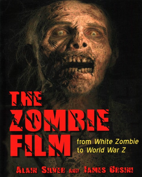The Zombie Film: From White Zombie to World War Z book cover