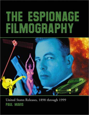 The Espionage Filmography: United States Releases, 1898 Through 1999 book cover