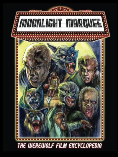Moonlight Marquee: The Werewolf Film Encyclopedia book cover