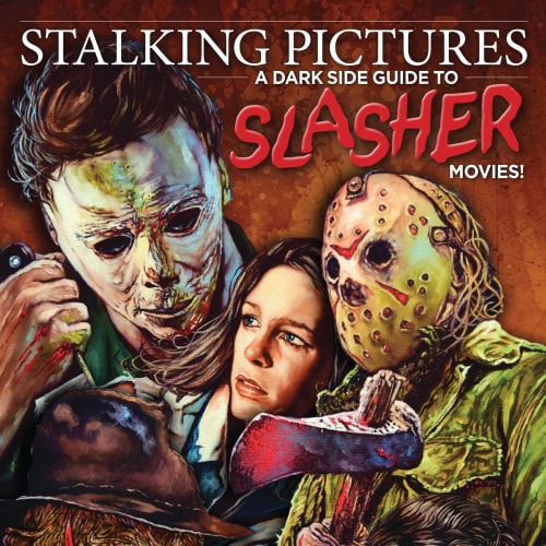 Stalking Pictures: The Dark Side Guide to Slasher Movies! book cover