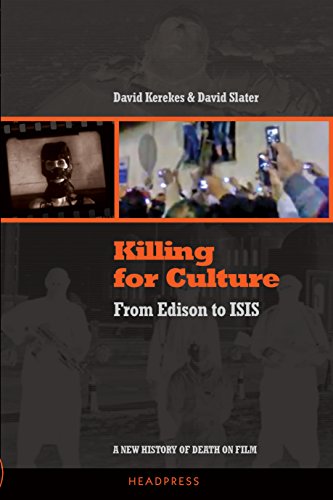 Killing for Culture: From Edison to ISIS – A New History of Death on Film book cover