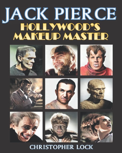 Jack Pierce: Hollywood’s Makeup Master book cover