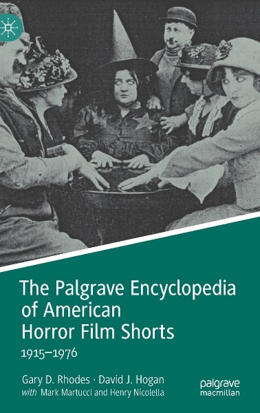 The Palgrave Encyclopedia of American Horror Film Shorts, 1915–1976 book cover