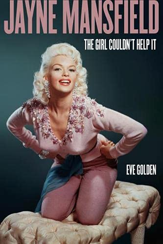 Jayne Mansfield: The Girl Couldn’t Help It book cover