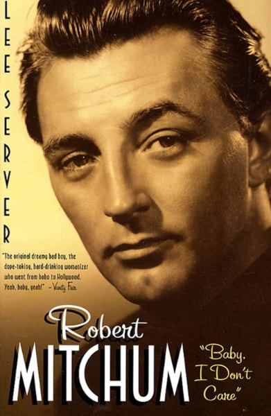 Robert Mitchum: “Baby I Don’t Care” book cover