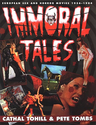 Immoral Tales: European Sex and Horror Movies, 1956-1984 book cover