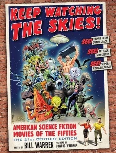 Keep Watching the Skies!: American Science Fiction Movies of the Fifties, the 21st Century Edition book cover