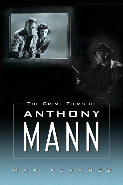 The Crime Films of Anthony Mann book cover