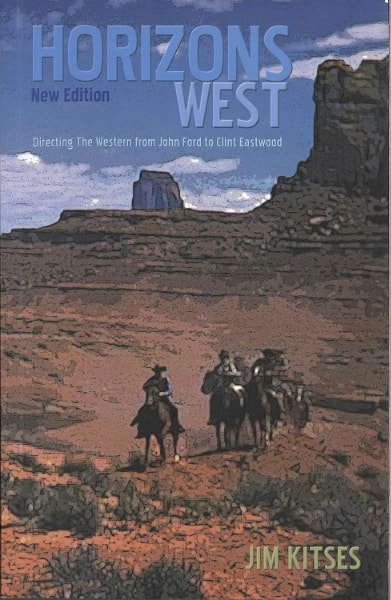 Horizons West: Directing The Western from John Ford to Clint Eastwood book cover