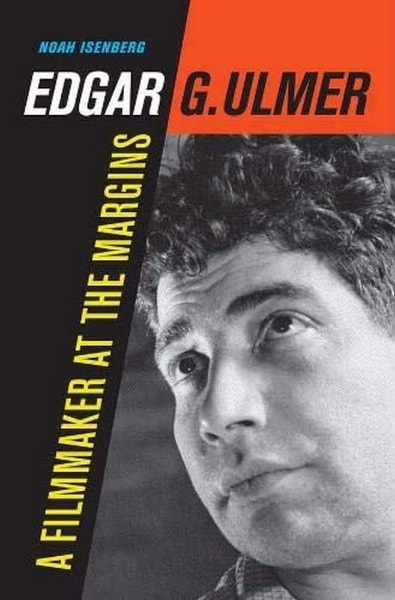 Edgar G. Ulmer: A Filmmaker at the Margins book cover
