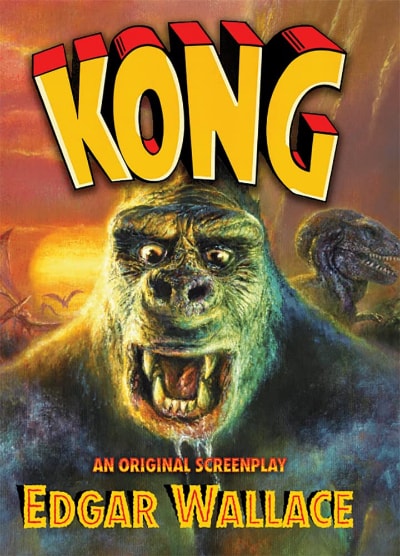 Kong: An Original Screenplay by Edgar Wallace book cover
