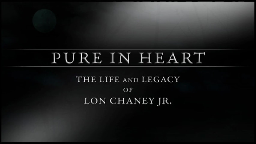 Screen shot for Pure in Heart: The Life and Legacy of Lon Chaney Jr.