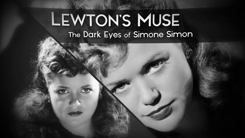 Screen shot for Lewton’s Muse: The Dark Eyes of Simone Simon