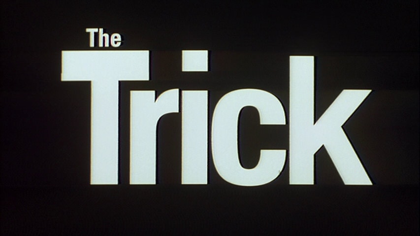Screen shot for “The Trick”