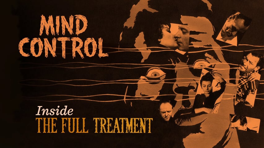 Mind Control: Inside “The Full Treatment” title screen