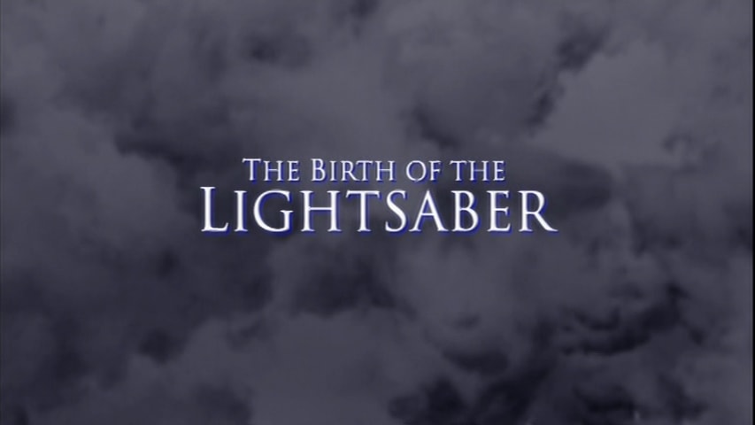 Screen shot for The Birth of the Lightsaber
