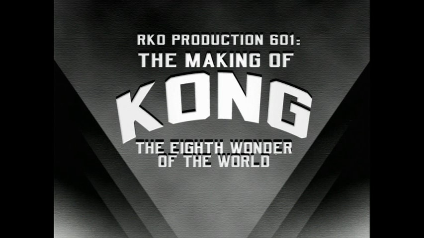 Screen shot for RKO Production 601: The Making of Kong, The Eighth Wonder of the World