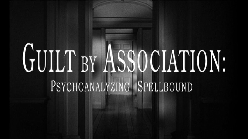 Screen shot for Guilt by Association: Psychoanalyzing “Spellbound”
