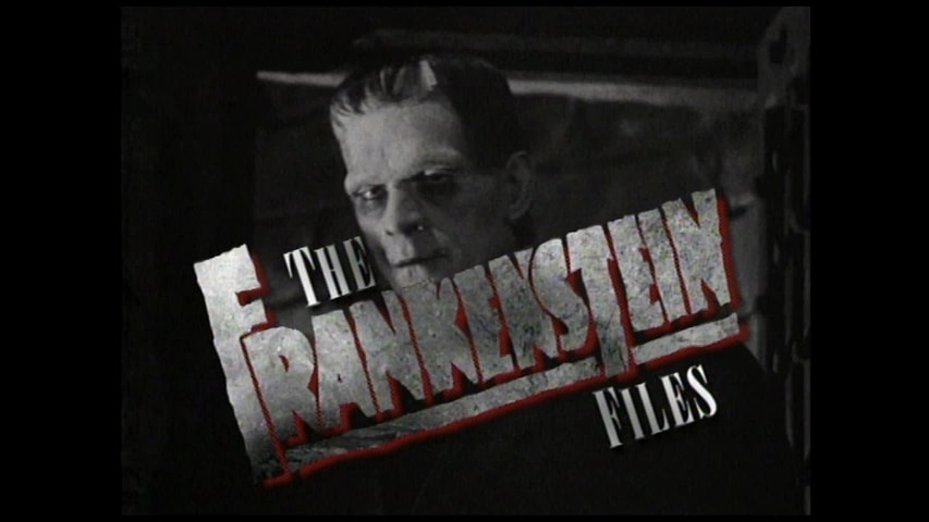 Screen shot for The Frankenstein Files: How Hollywood Made a Monster