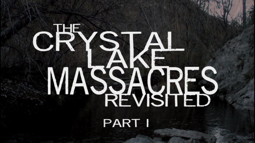Screen shot for “The Crystal Lake Massacres Revisited, Part I”