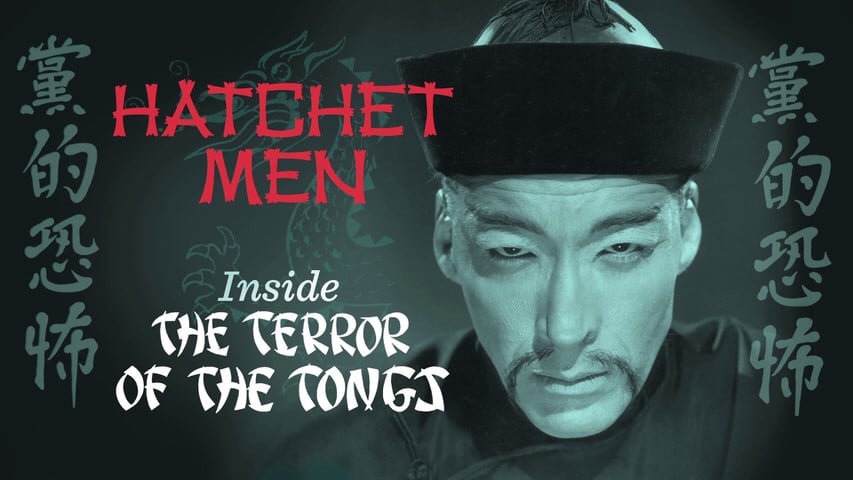Hatchet Men: Inside “The Terror of the Tongs” title screen