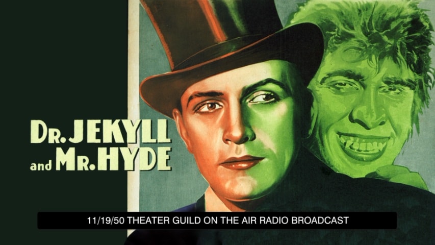 Screen shot for Theater Guild on the Air: “The Strange Case of Dr. Jekyll and Mr. Hyde”