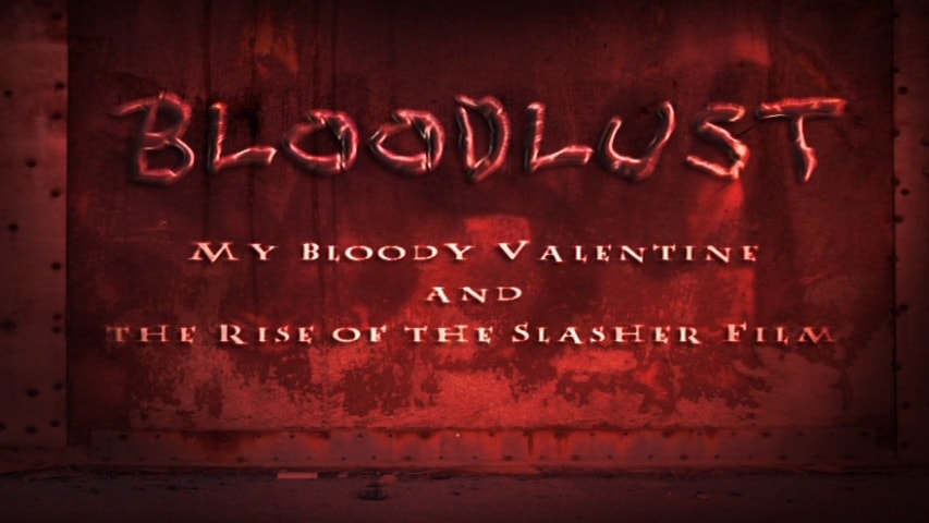 Screen shot for Bloodlust: “My Bloody Valentine” and the Rise of the Slasher Film
