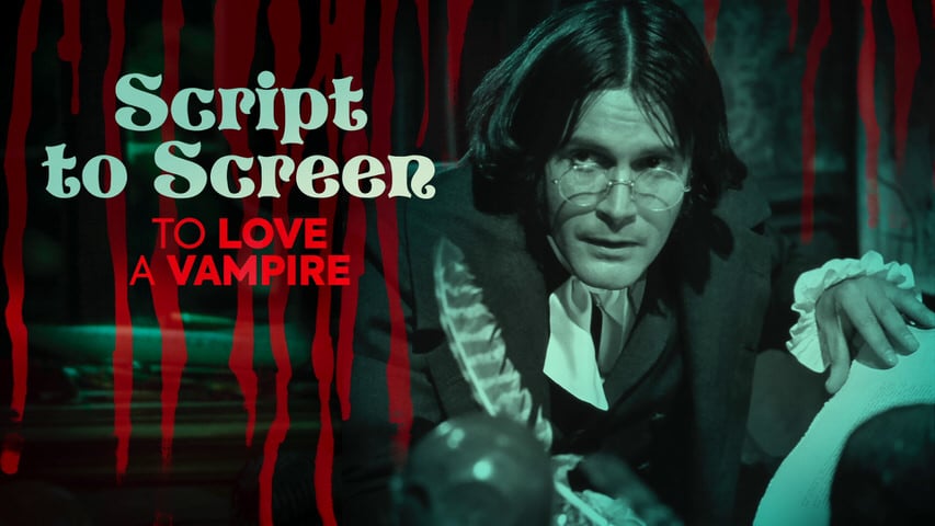Screen shot for Script to Screen: To Love a Vampire