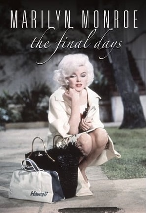 Poster of Marilyn Monroe: The Final Days