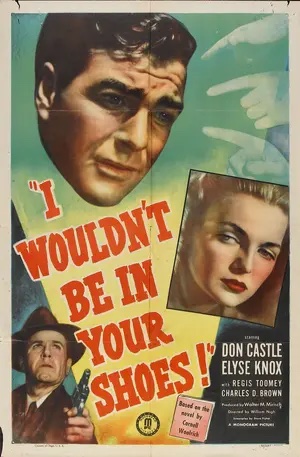 I Wouldn’t Be in Your Shoes poster