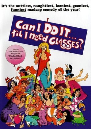 Can I Do It ’Till I Need Glasses? poster