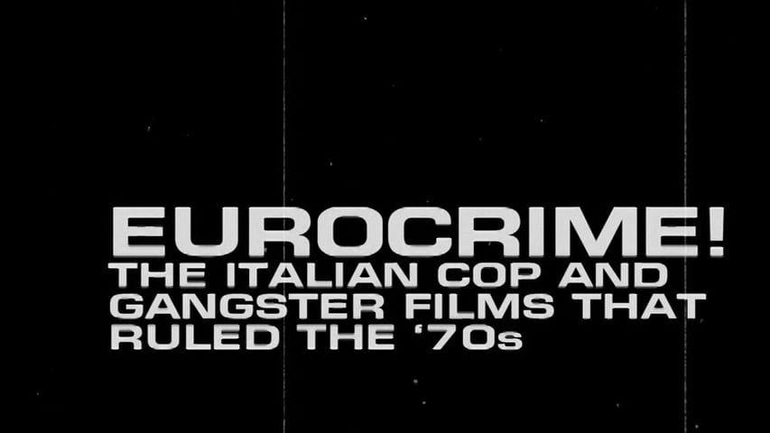 Eurocrime! The Italian Cop and Gangster Films That Ruled the ’70s title screen