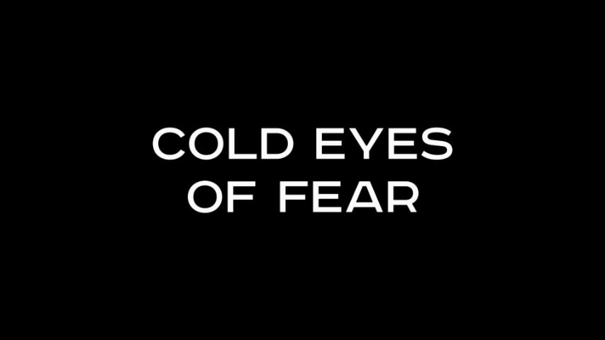 Cold Eyes of Fear title screen