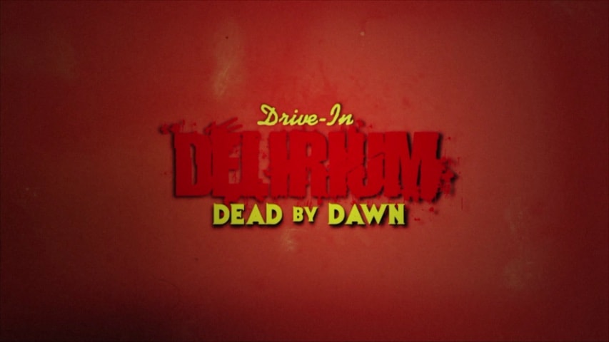 Drive-In Delirium: Dead by Dawn title screen