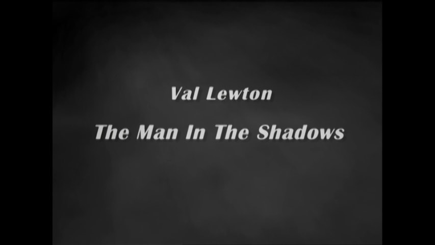 Val Lewton: The Man in the Shadows title screen