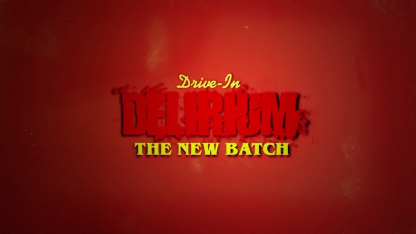 Drive-In Delirium: The New Batch title screen